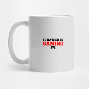 I'D Rather Be Gaming Mug